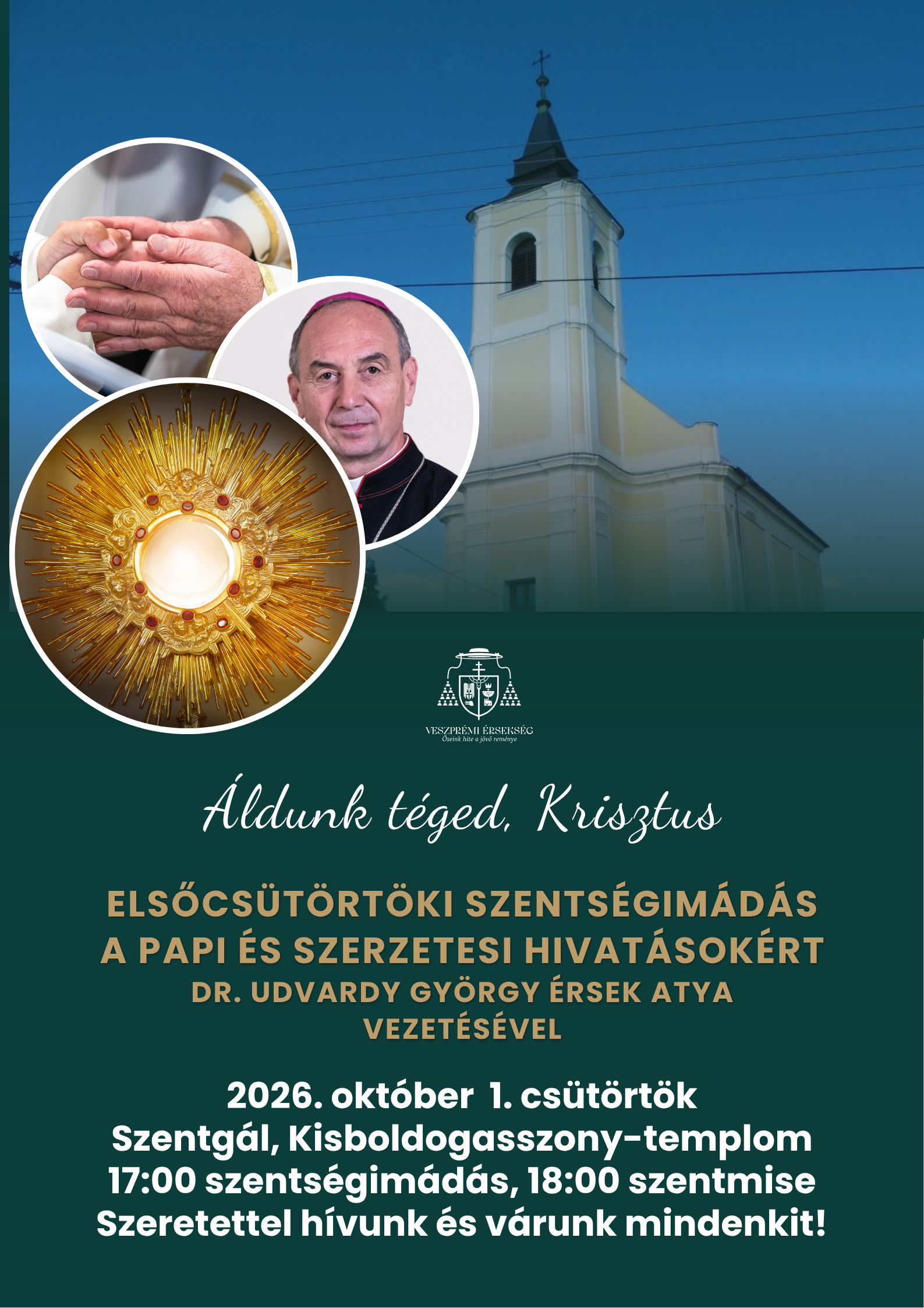 Elsőcsütörtöki szentségimádás Dr. Udvardy György érsek atyával